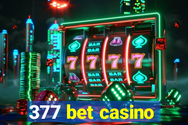 377 bet casino